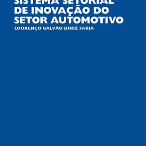 A coevolução dos elementos do sistema setorial de inovação do setor automotivo